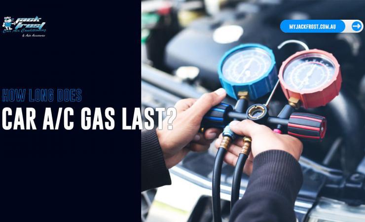 How long Car AC Gas Last